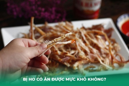 Bị Ho Có Ăn Được Mực Khô Không? Lời Khuyên Từ Chuyên Gia
