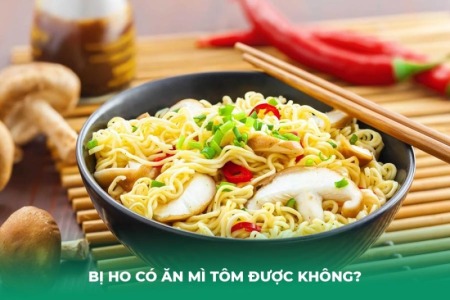Bị Ho Có Ăn Mì Tôm Được Không? Lời Khuyên Bất Ngờ Từ Chuyên Gia