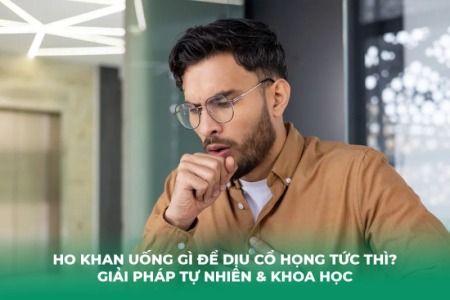 Ho Khan Uống Gì Để Dịu Cổ Họng Tức Thì? Giải Pháp Tự Nhiên Khoa Học
