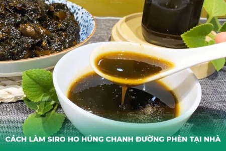 Hướng Dẫn Cách Làm Siro Ho Húng Chanh Đường Phèn Tại Nhà An Toàn