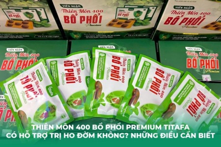 Thiên Môn 400 Bổ Phổi Premium Titafa Có Hỗ Trợ Trị Ho Đờm Không? Những Điều Cần Biết