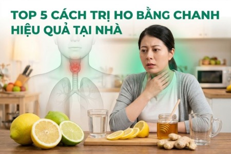 Top 5 Cách Trị Ho Bằng Chanh Hiệu Quả Tại Nhà
