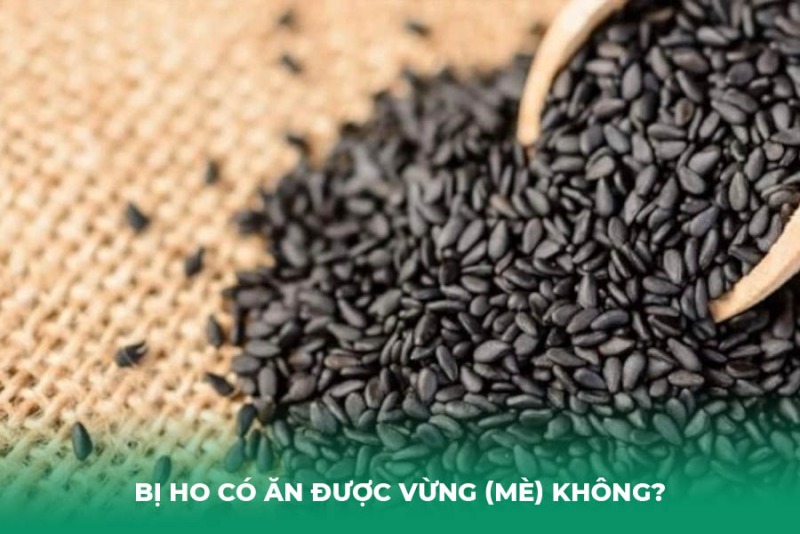 Bị Ho Có Ăn Được Vừng (Mè) Không? Lời Khuyên và Cách Dùng Đúng