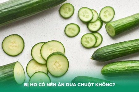Giải Đáp: Bị Ho Có Nên Ăn Dưa Chuột Không?