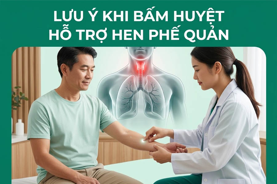 Những Điều Cần Lưu Ý Khi Áp Dụng Bấm Huyệt Hỗ Trợ Hen Phế Quản