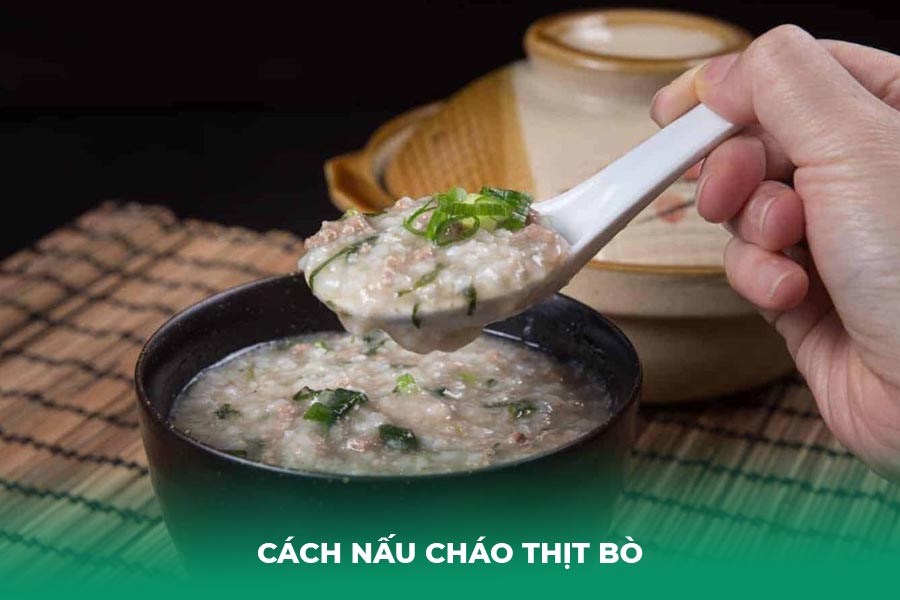 Cách nấu cháo thịt bò