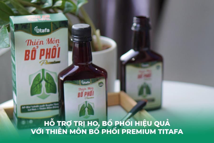Hỗ Trợ Trị Ho, Bổ Phổi Hiệu Quả Với Thiên Môn Bổ Phổi Premium Titafa