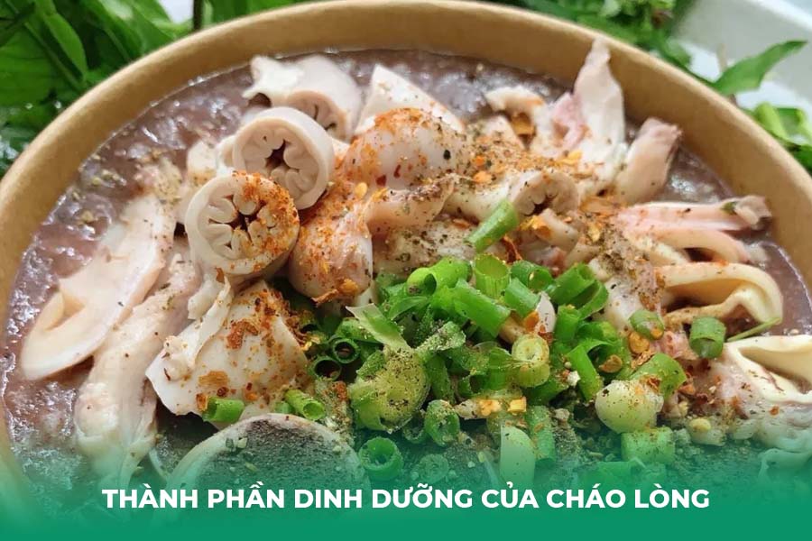 Thành phần dinh dưỡng của cháo lòng