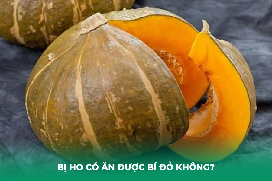 Bị Ho Có Ăn Được Bí Đỏ Không?