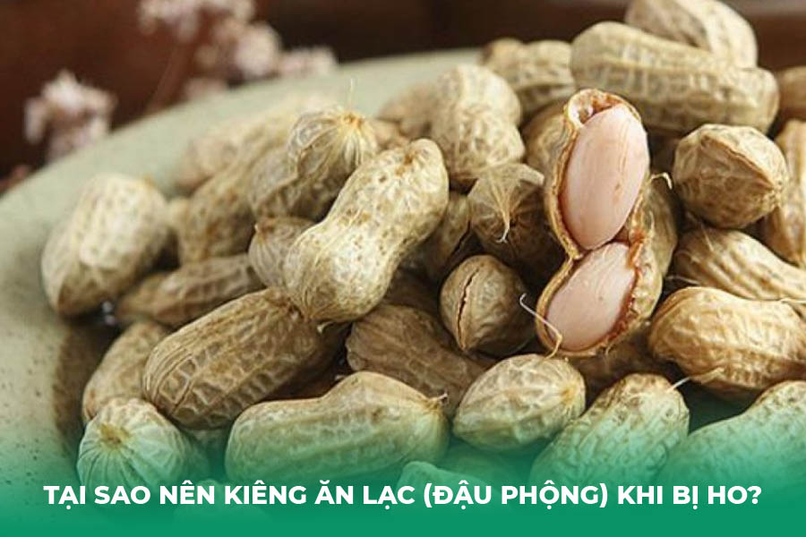 Tại Sao Nên Kiêng Ăn Lạc (Đậu Phộng) Khi Bị Ho?