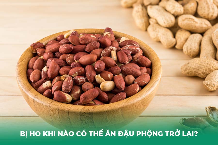 Bị Ho khi nào có thể ăn đậu phộng trở lại?