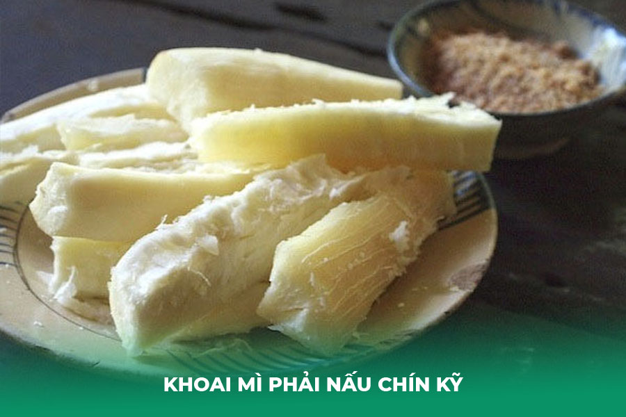 khoai mì phải nấu chín kỹ