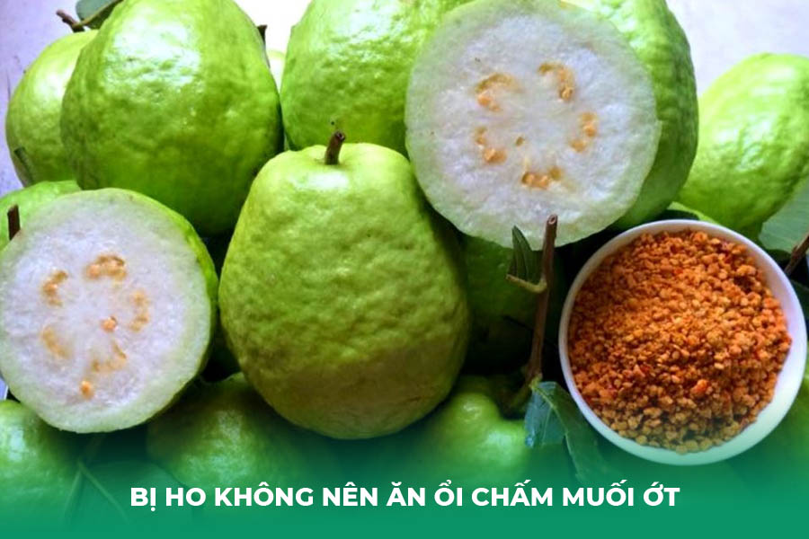 bị ho không nên ăn ổi Chấm Muối Ớt