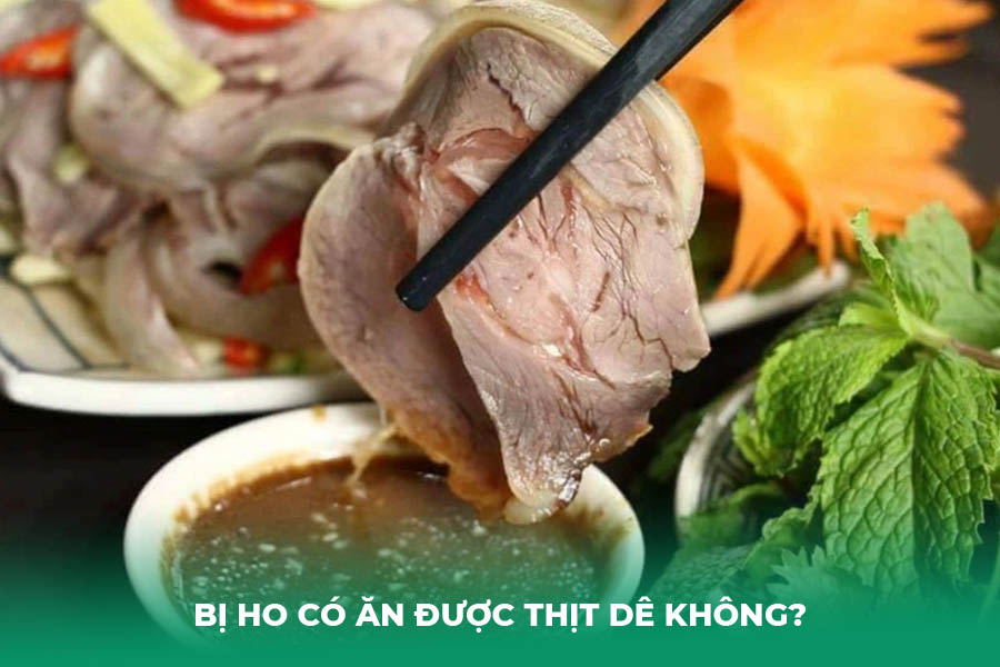 Bị Ho Có Ăn Được Thịt Dê Không?