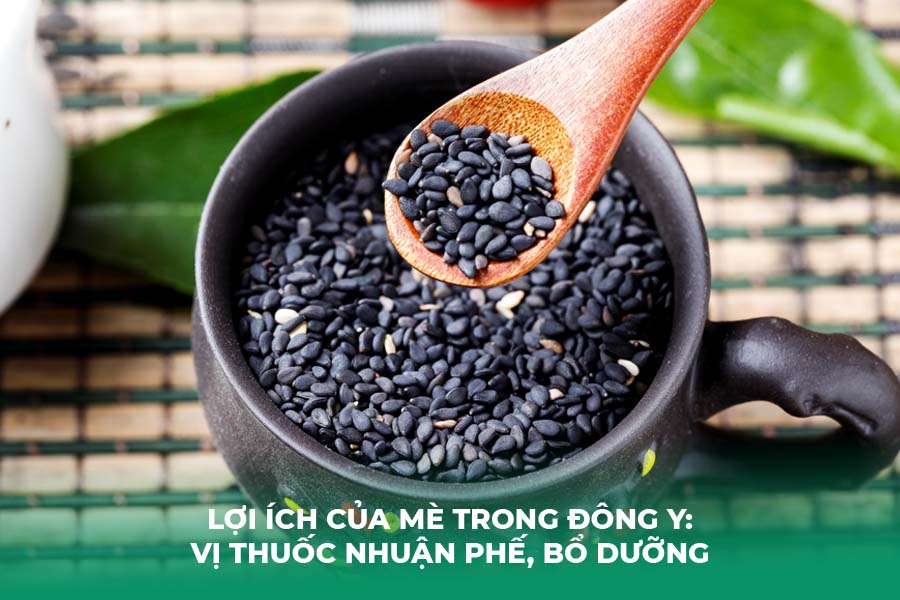 Lợi ích của mè trong đông y: Vị Thuốc Nhuận Phế, Bổ Dưỡng