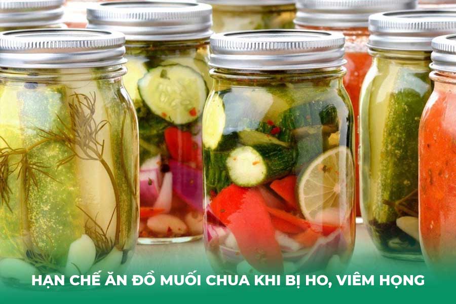 Hạn chế ăn đồ muối chua khi bị ho, viêm họng