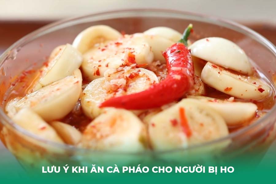 Lưu ý khi ăn cà pháo cho người bị ho