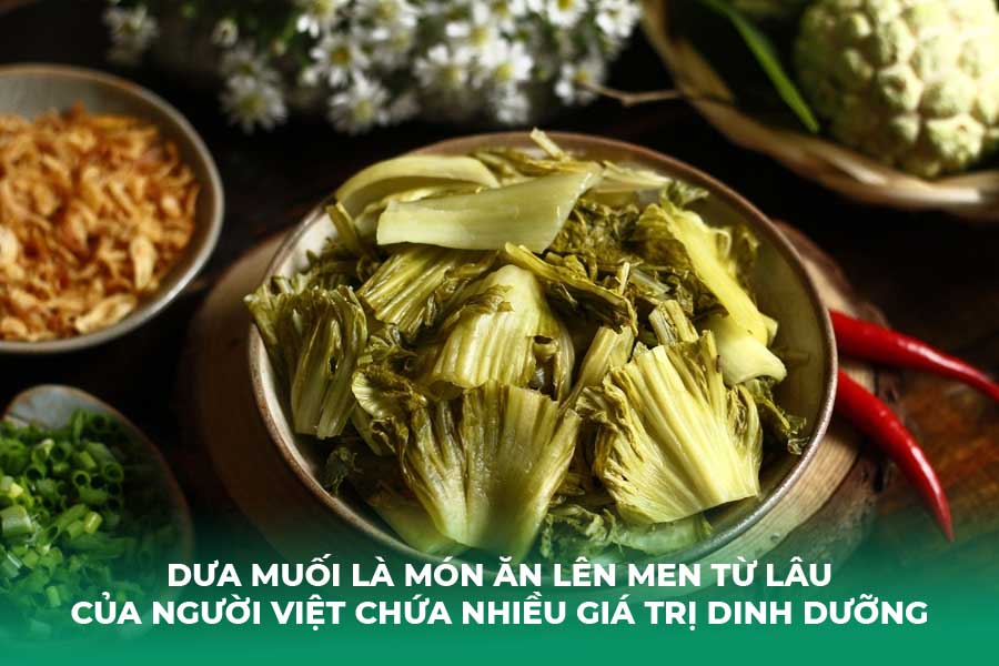 Dưa muối là món ăn lên men từ lâu của người Việt chứa nhiều giá trị dinh dưỡng