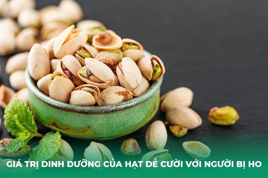Giá Trị Dinh Dưỡng của Hạt Dẻ Cười Với Người Bị Ho