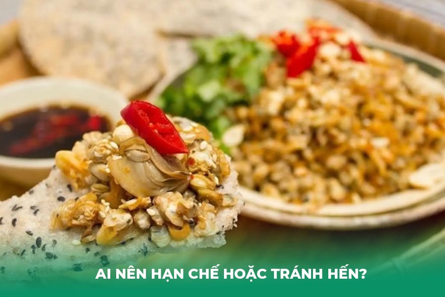 Ai nên hạn chế hoặc tránh hến?