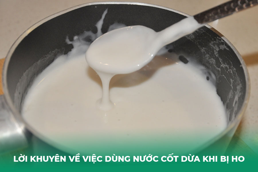 Lời Khuyên Về Việc Dùng Nước Cốt Dừa Khi Bị Ho