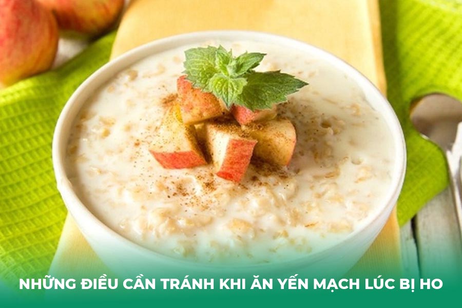 Những Điều Cần Tránh Khi Ăn Yến Mạch Lúc Bị Ho