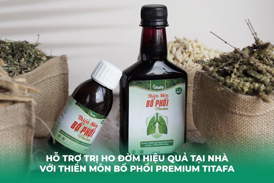 Hỗ trợ trị ho đờm hiệu quả tại nhà với Thiên Môn Bổ Phổi Premium Titafa