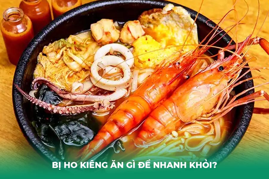 Bị Ho Kiêng Ăn Gì Để Nhanh Khỏi?