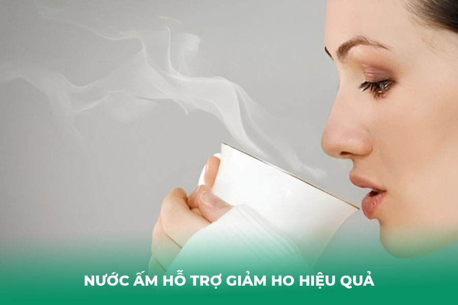 Nước ấm hỗ trợ giảm ho hiệu quả