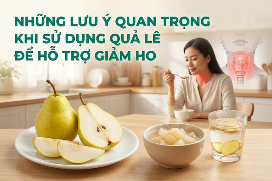 Những lưu ý quan trọng khi sử dụng quả lê để hỗ trợ giảm ho