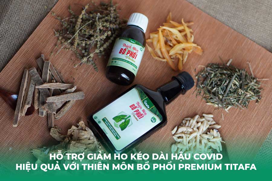 Hỗ trợ giảm ho kéo dài hậu covid hiệu quả với Thiên Môn Bổ Phổi Premium Titafa