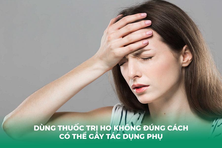 Dùng thuốc trị ho không đúng cách có thể gây tác dụng phụ