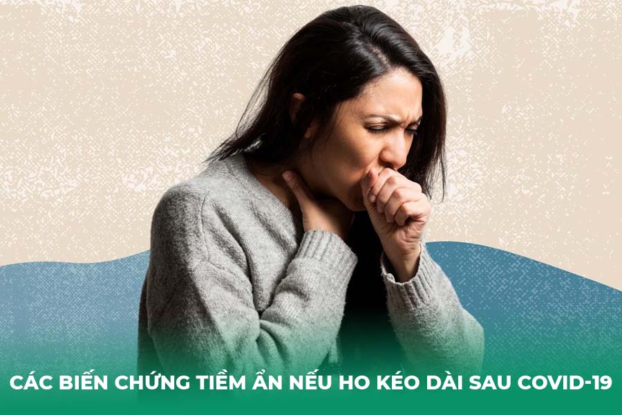 Các Biến Chứng Tiềm Ẩn Nếu Ho Kéo Dài Sau COVID-19