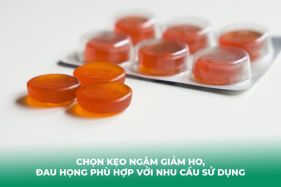 Chọn kẹo ngậm giảm ho, đau họng phù hợp với nhu cầu sử dụng