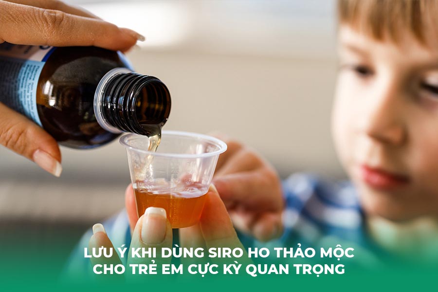 Lưu ý khi dùng siro ho thảo mộc cho trẻ em cực kỳ quan trọng