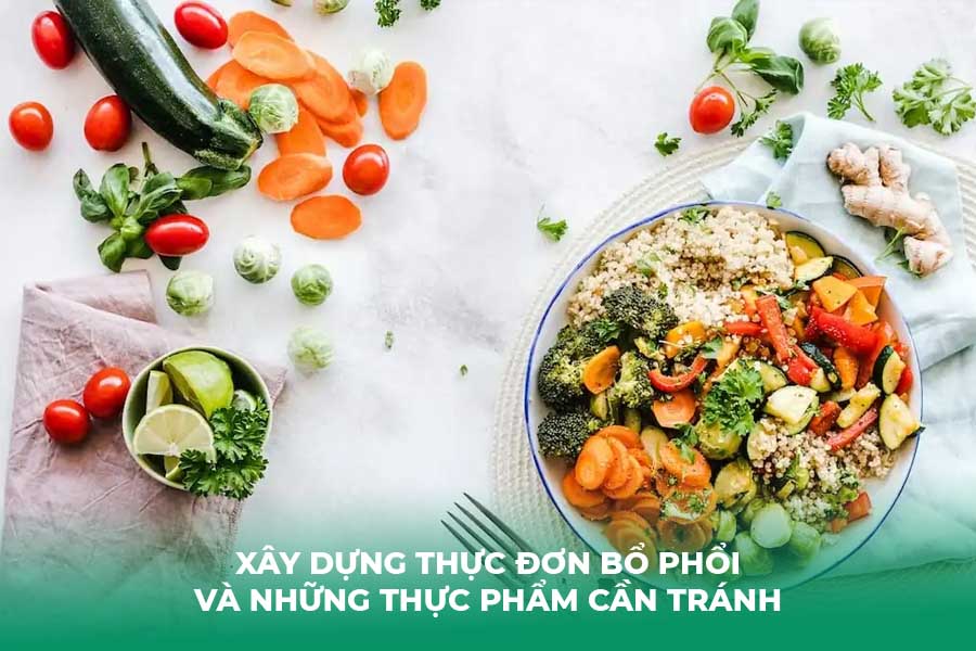 Xây Dựng Thực Đơn Bổ Phổi và Những Thực Phẩm Cần Tránh