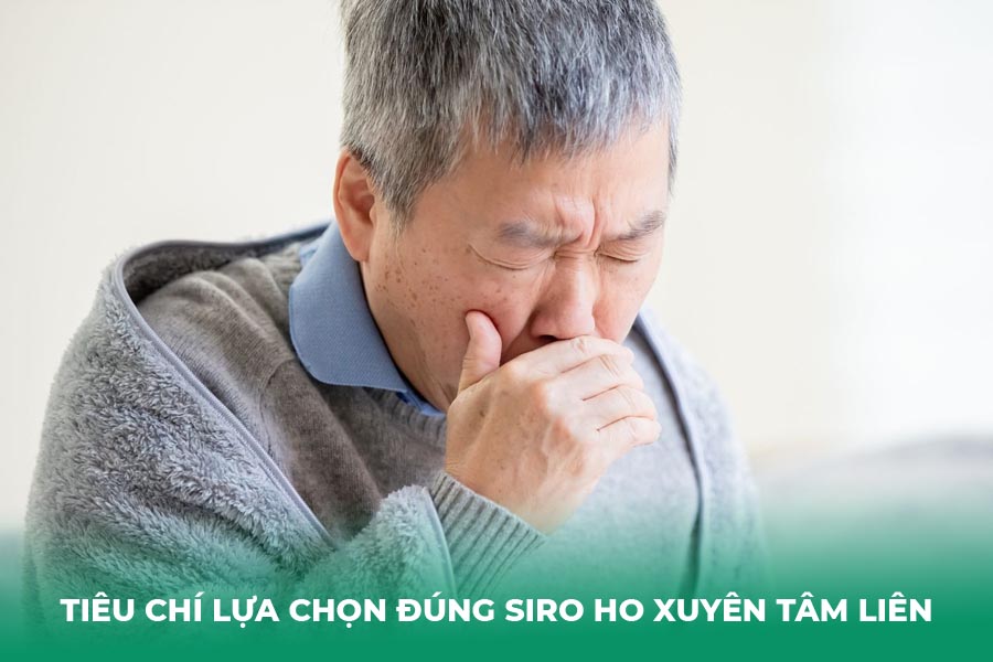 Tiêu Chí Lựa Chọn Đúng Siro Ho Xuyên Tâm Liên