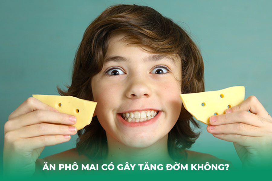 Ăn Phô Mai Có Gây Tăng Đờm Không?