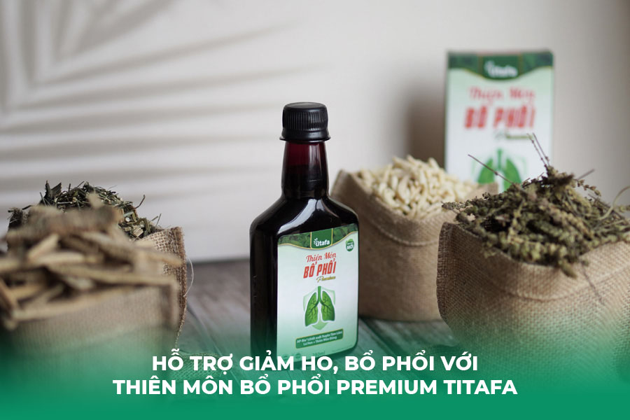 Hỗ trợ giảm ho, bổ phổi với Thiên Môn Bổ Phổi Premium Titafa