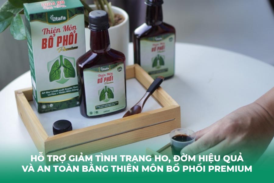 Hỗ trợ giảm tình trạng ho, đờm hiệu quả và an toàn bằng Thiên Môn Bổ Phổi Premium